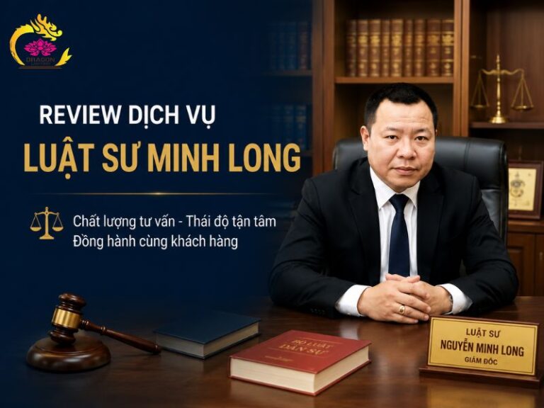 Review dịch vụ Luật sư Minh Long